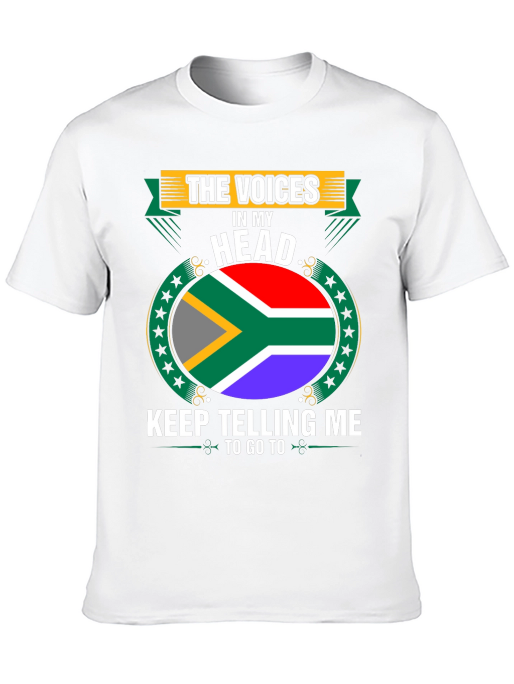 South Africa Flag T-Shirt: The Voices in My Head