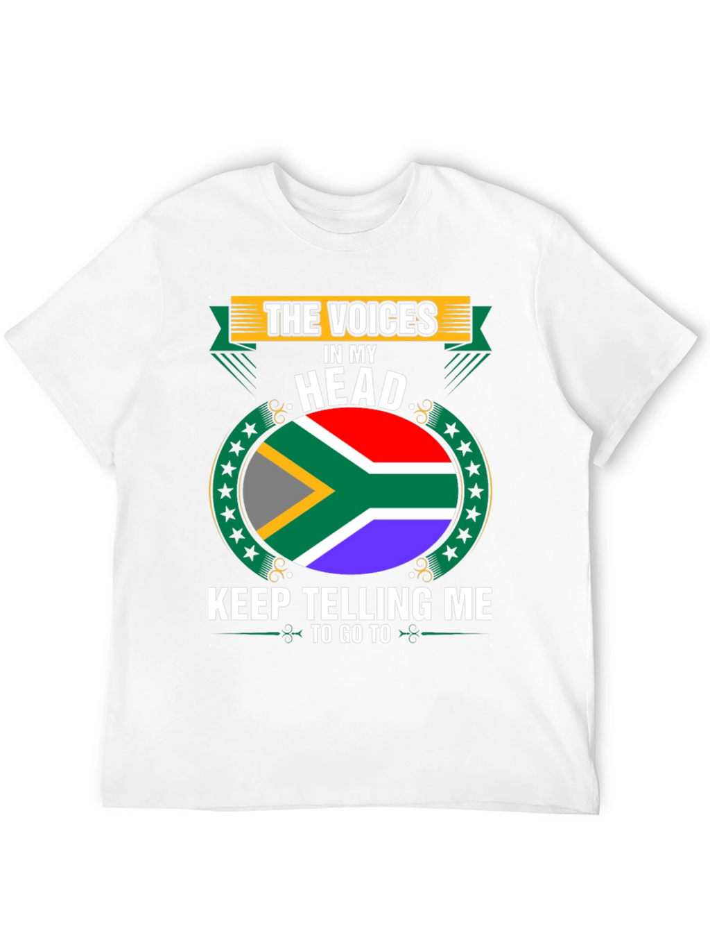 South Africa Flag T-Shirt: The Voices in My Head