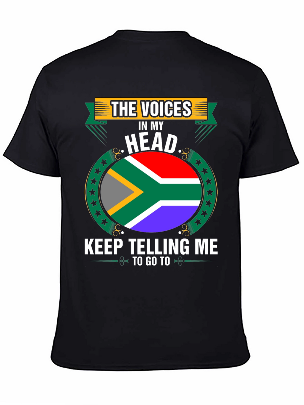 South Africa Flag T-Shirt: The Voices in My Head
