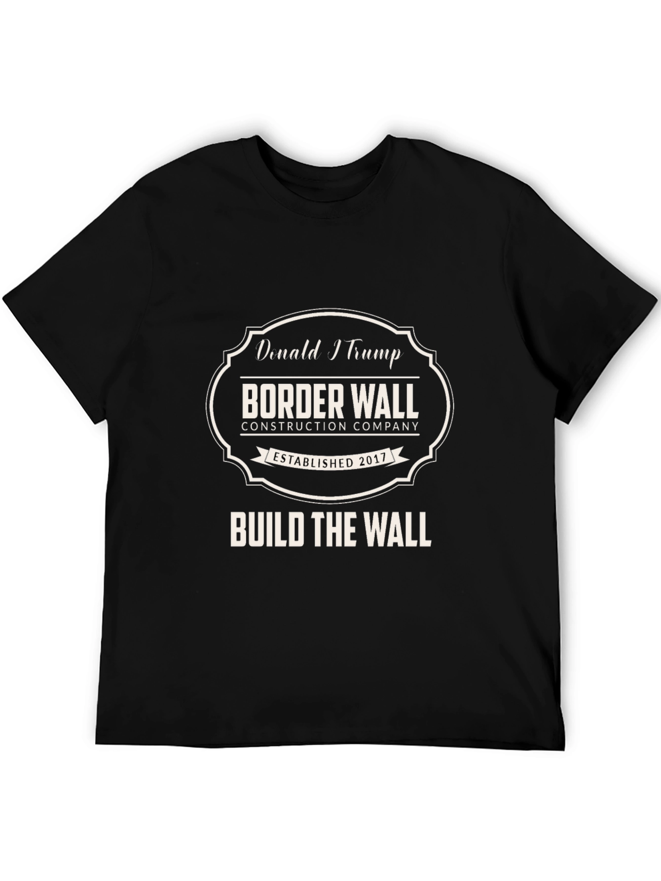 Donald Trump Border Wall Construction Company T-Shirt