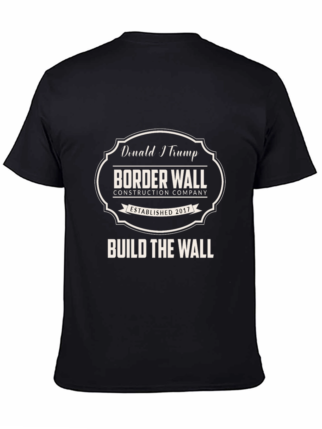 Donald Trump Border Wall Construction Company T-Shirt
