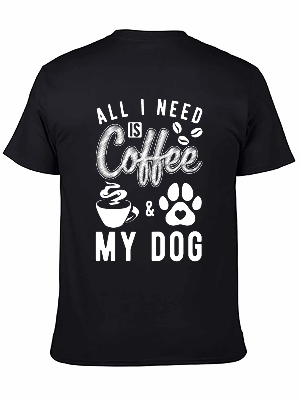 All I Need Is Coffee & My Dog T-Shirt