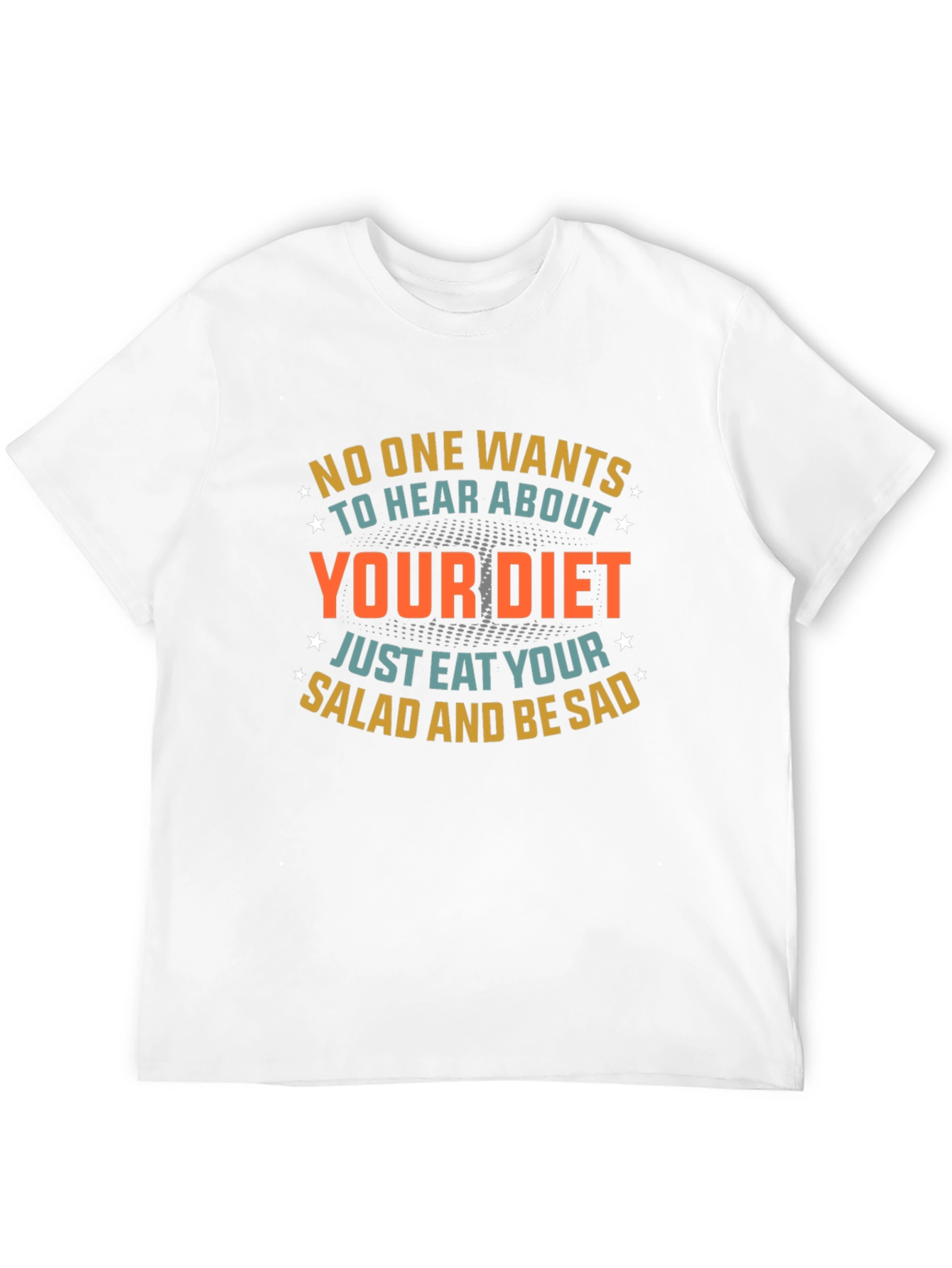 Humorous Diet T-Shirt: Eat Salad & Be Sad!