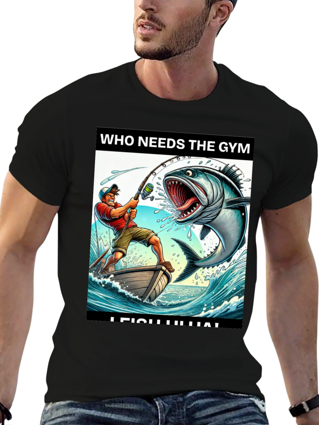 Funny Fishing T-Shirt - Who Needs the Gym?