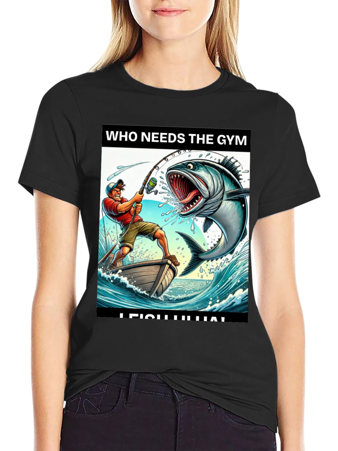 Funny Fishing T-Shirt - Who Needs the Gym?