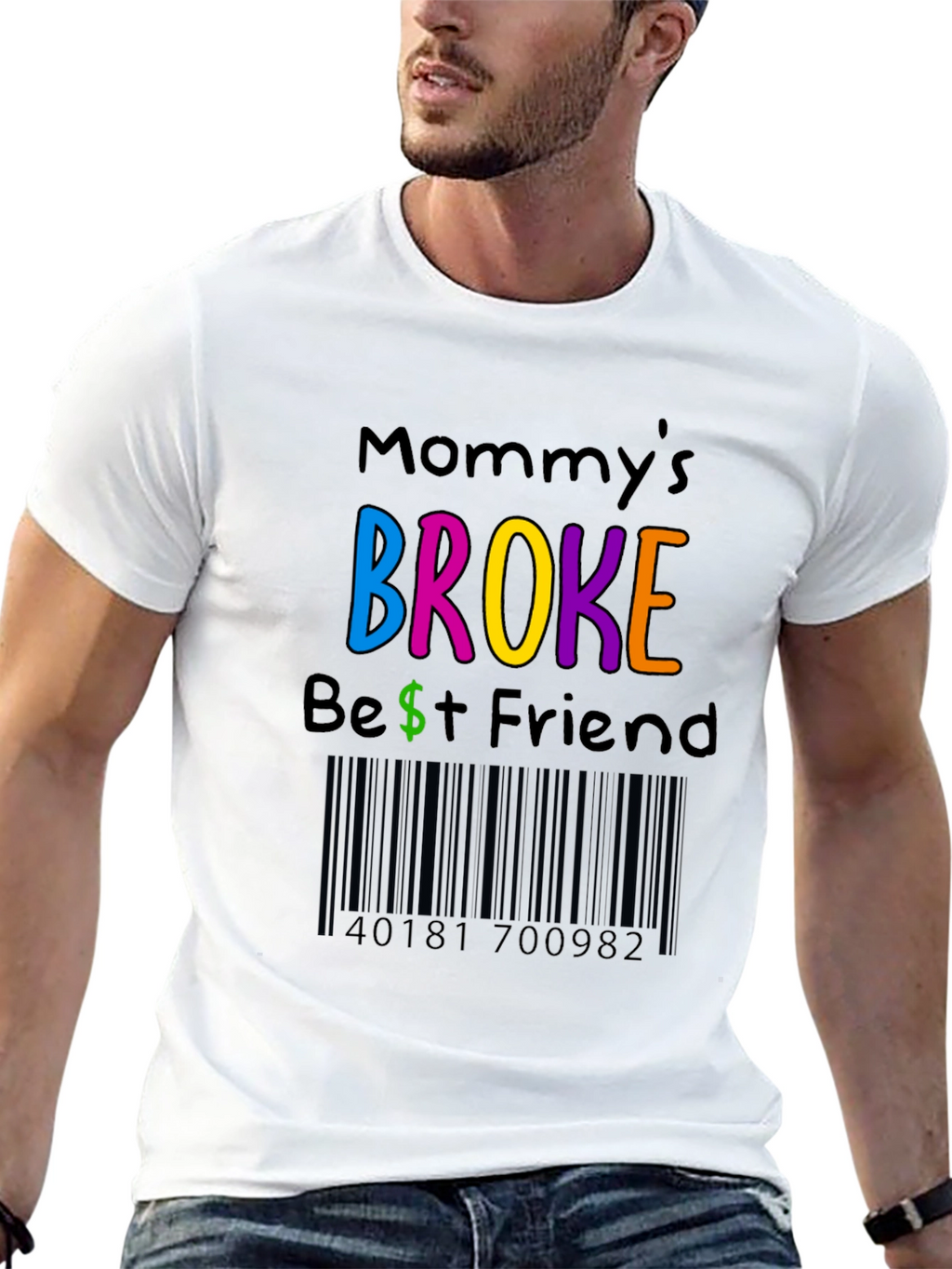 Mommys Broke Best Friend T-Shirt
