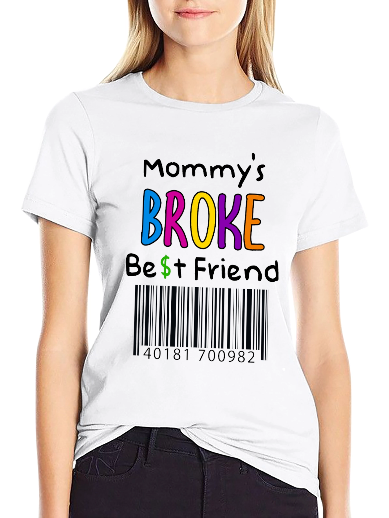 Mommys Broke Best Friend T-Shirt