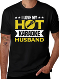 I Love My Hot Karaoke Husband T-Shirt