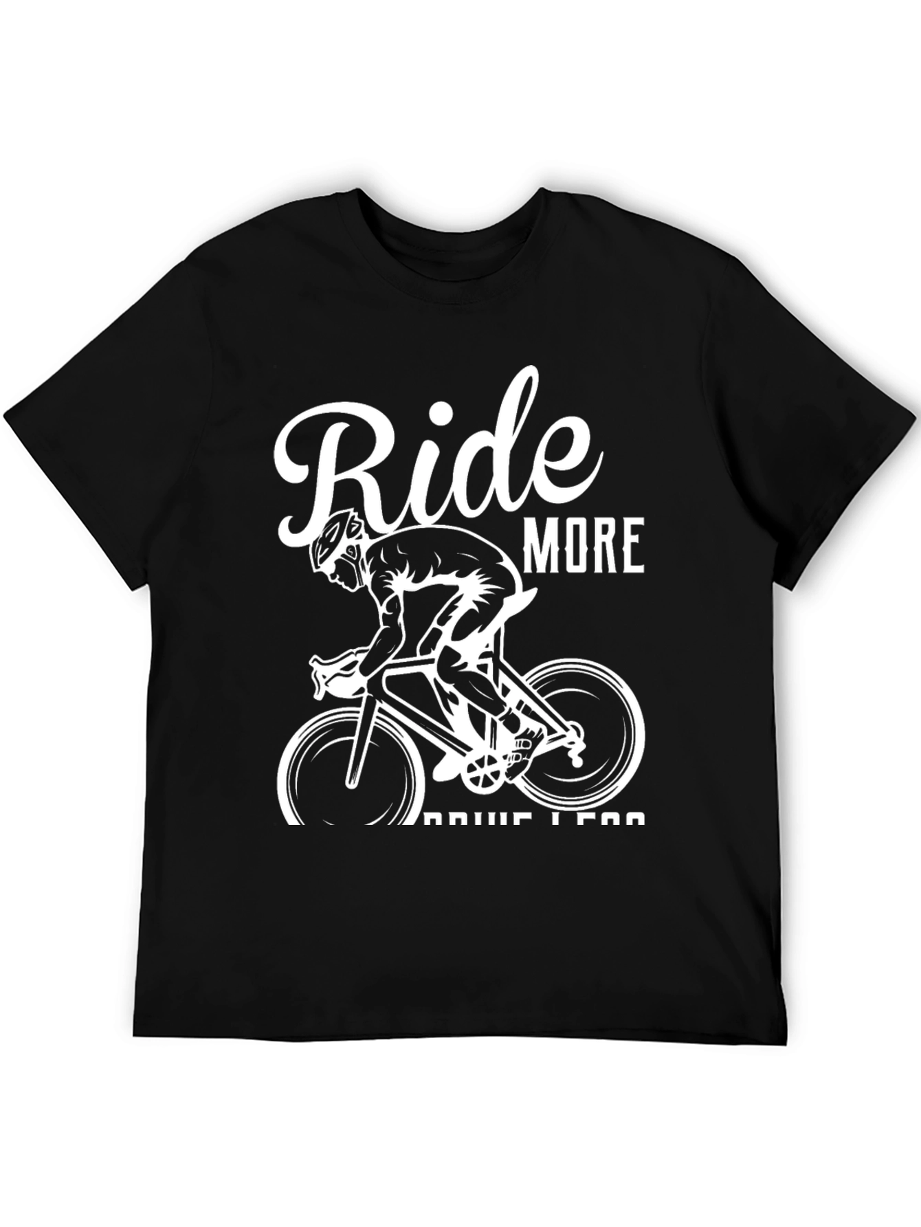 Ride More Drive Less Graphic Tee - Cyclist Shirt