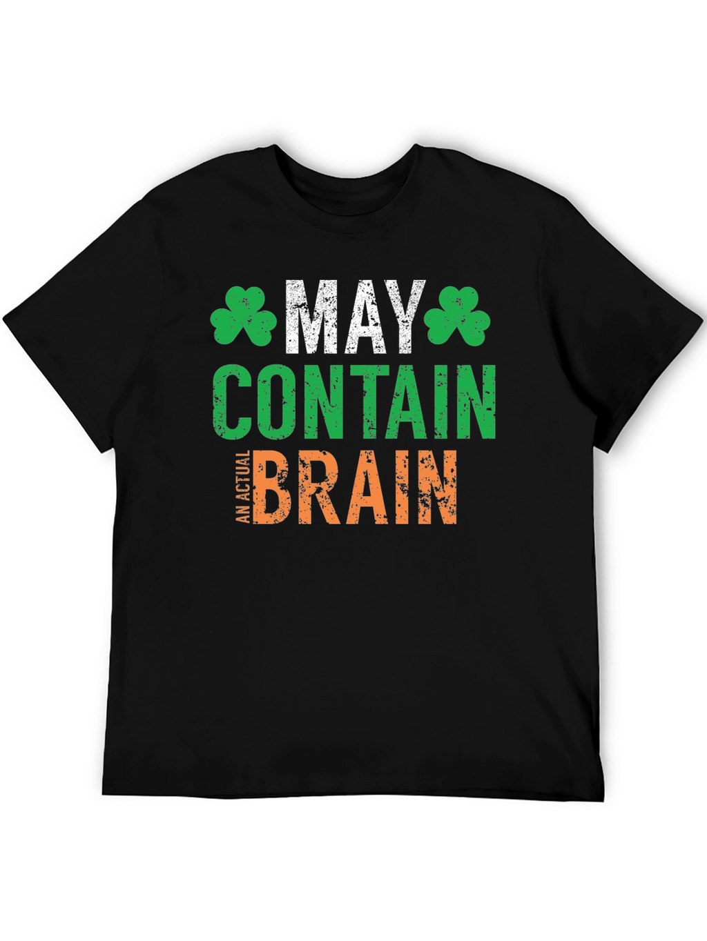 May Contain An Actual Brain St. Patricks Day T-Shirt