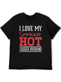 I Love My Smoking Hot Logger Husband T-Shirt