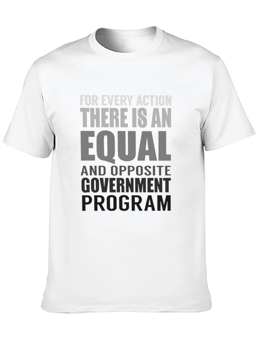 Equal & Opposite Government Program T-Shirt