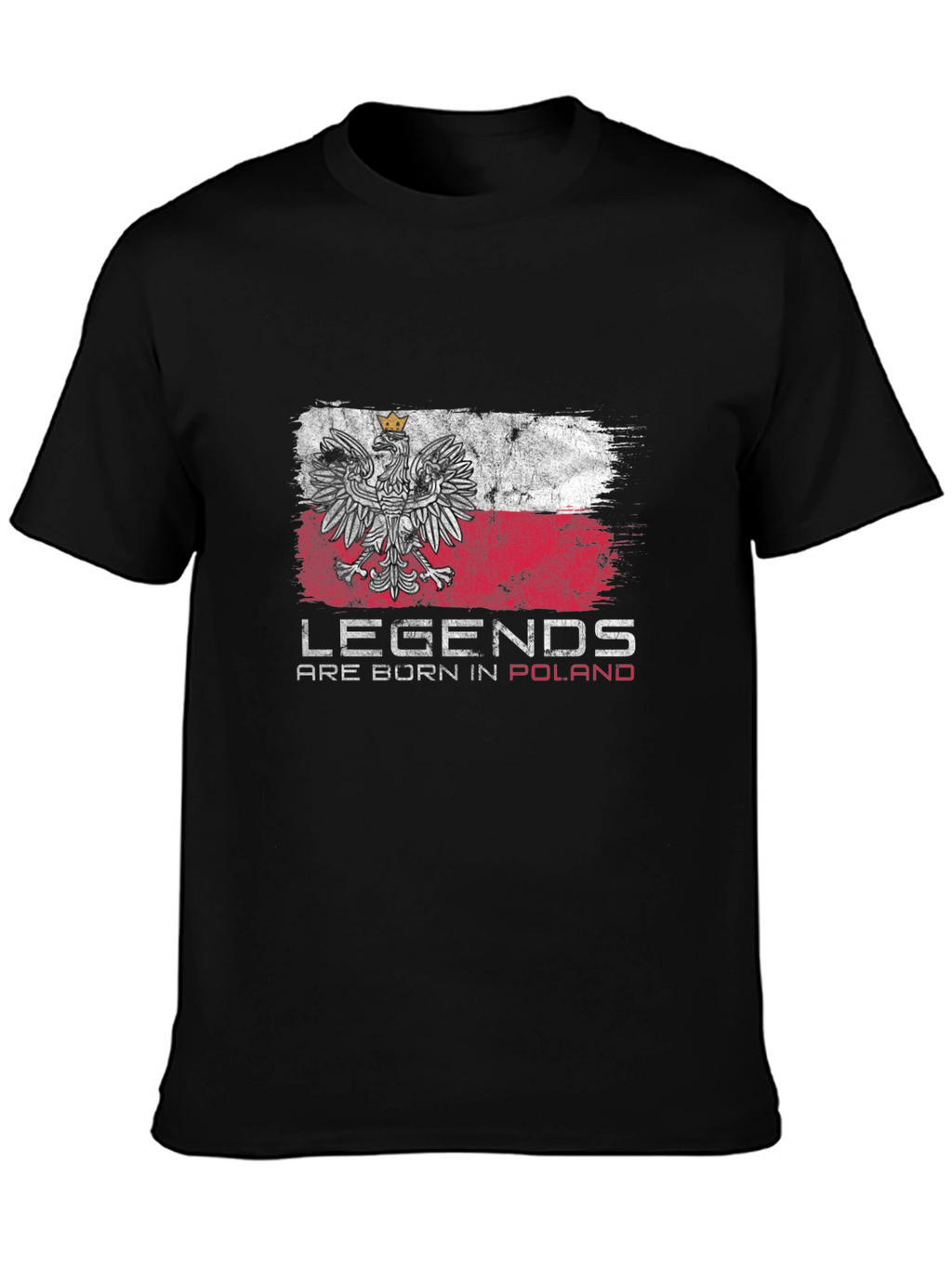 Legends Are Born In Poland Flag T-Shirt