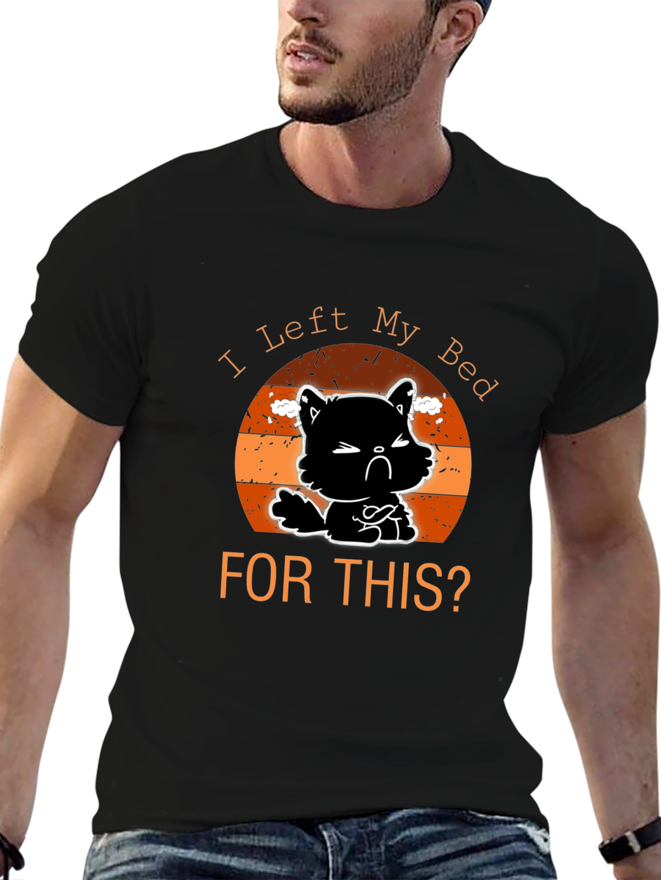 Funny Cat Graphic T-Shirt - I Left My Bed For This?