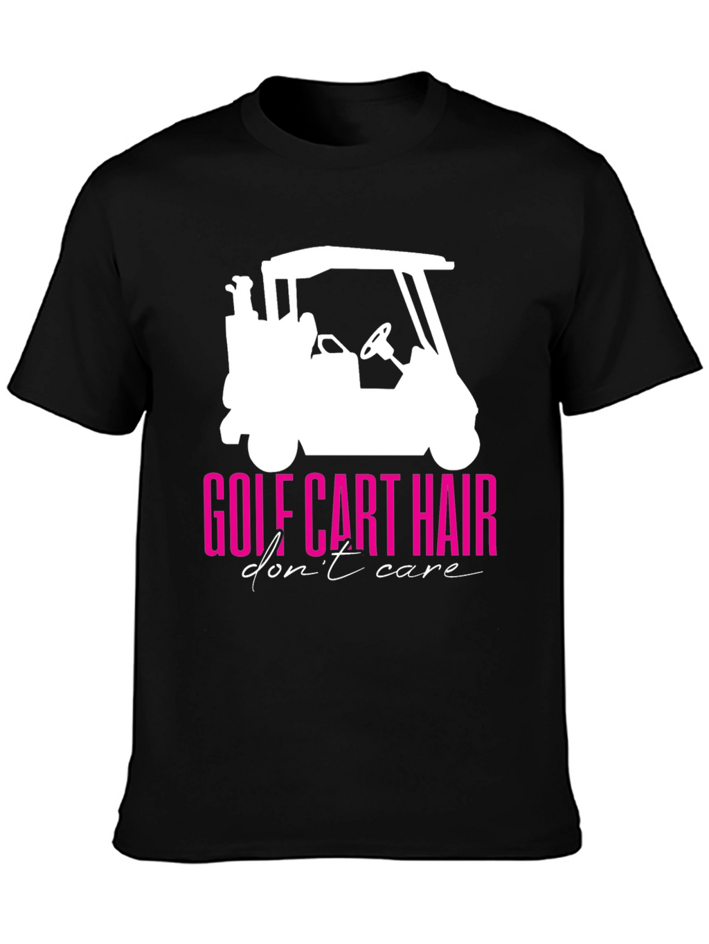 Golf Cart Hair Dont Care Graphic Tee