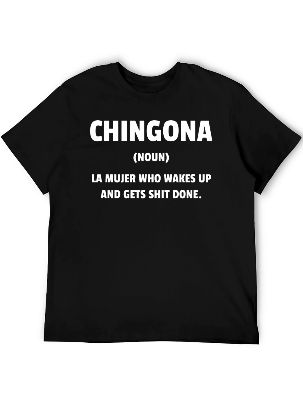 Chingona Definition T-Shirt - Empowering Women