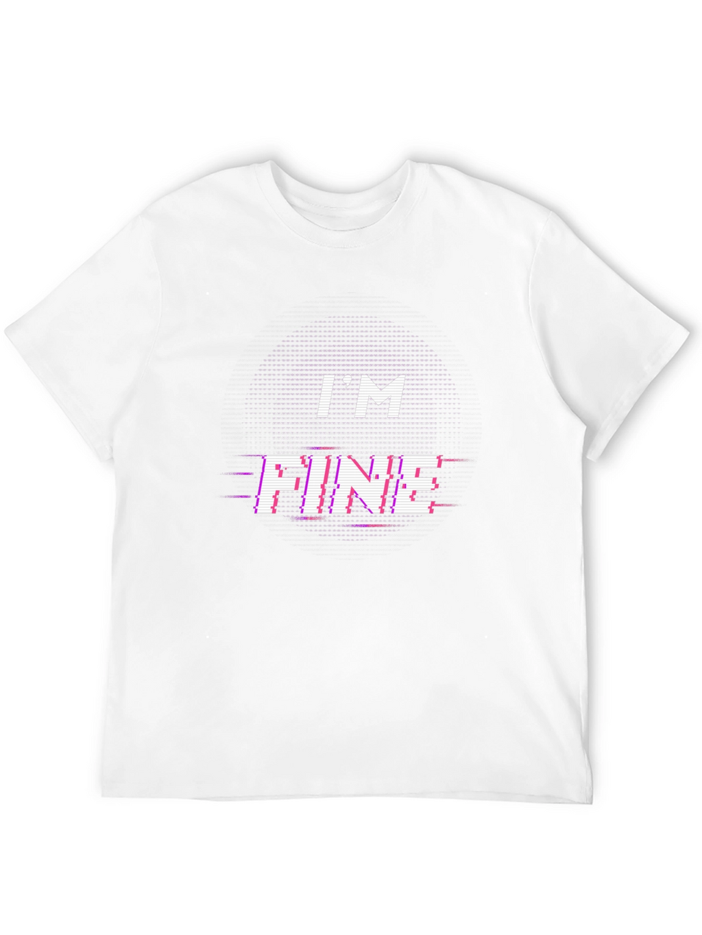 Im Fine Glitch Tee - Trendy Graphic T-Shirt