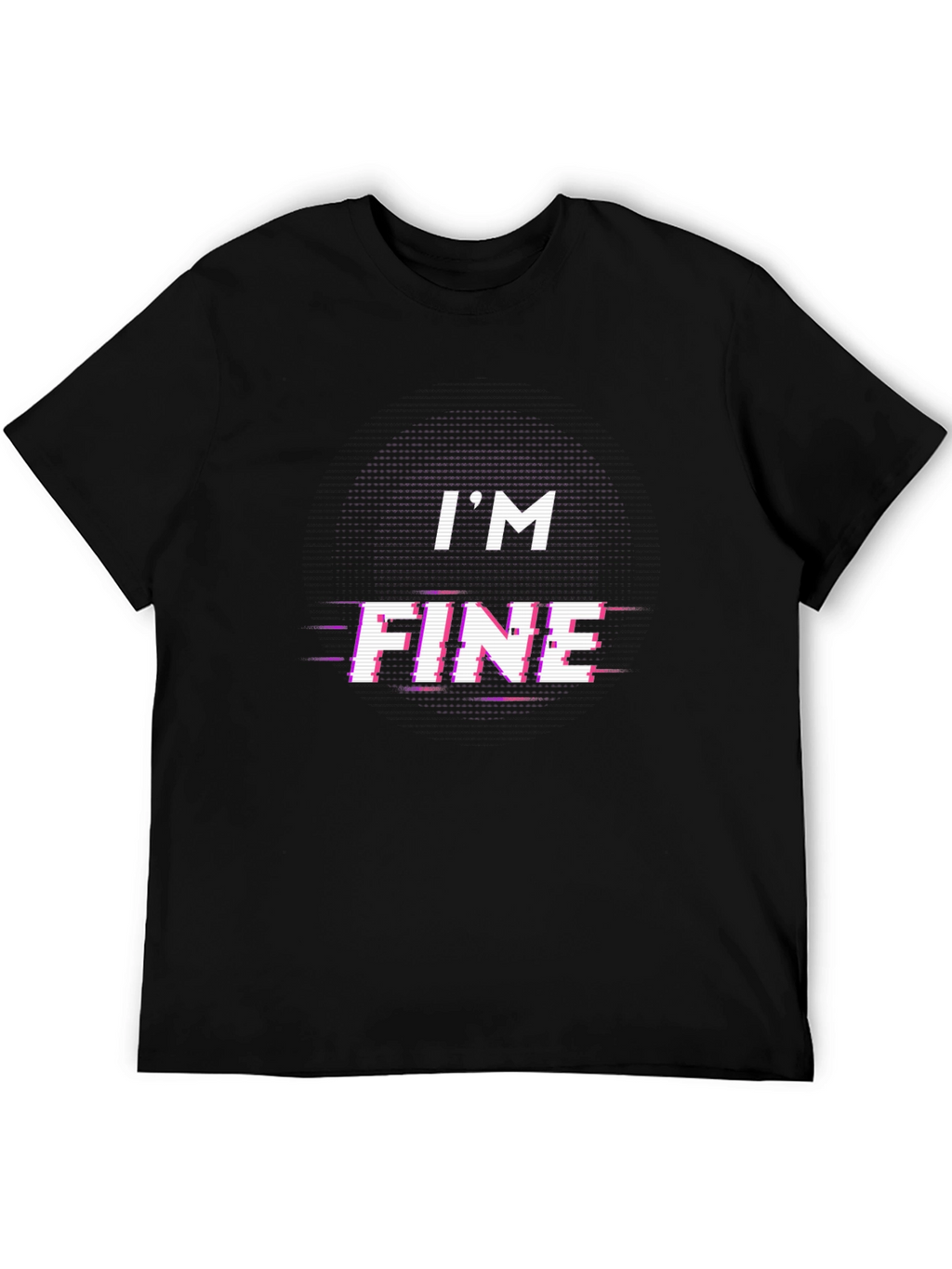 Im Fine Glitch Tee - Trendy Graphic T-Shirt