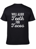 Will Align Teeth for Tacos Graphic Tee