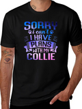 Sorry I Have Plans With My Collie T-Shirt