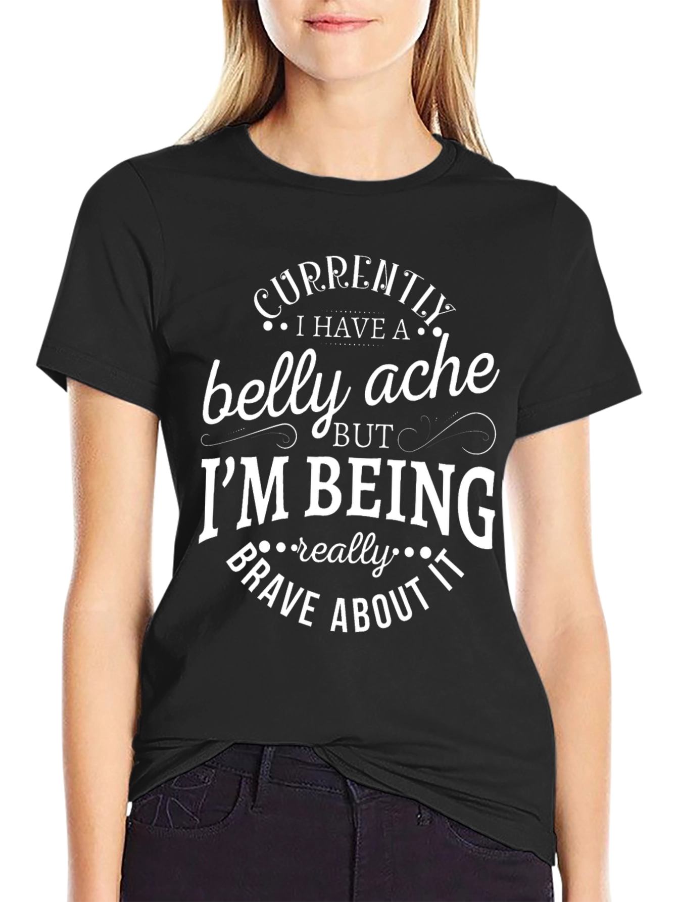 Funny Belly Ache T-Shirt - Brave Comfort Tee
