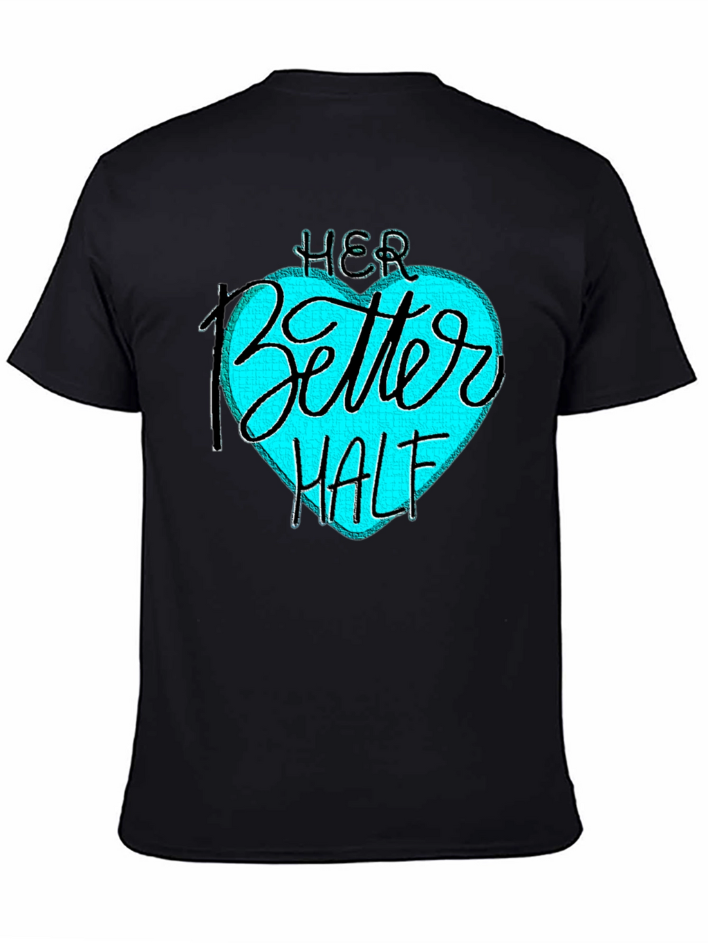 Her Better Half Black T-Shirt - Couples Matching Design