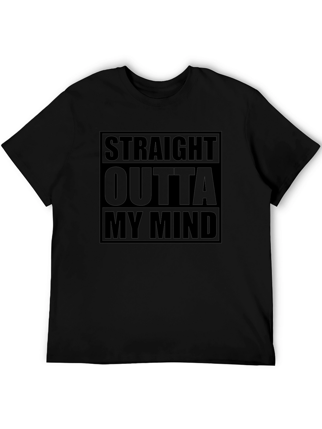 Straight Outta My Mind Black T-Shirt