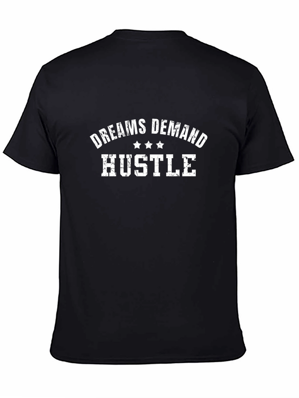 Dreams Demand Hustle Black Graphic Tee