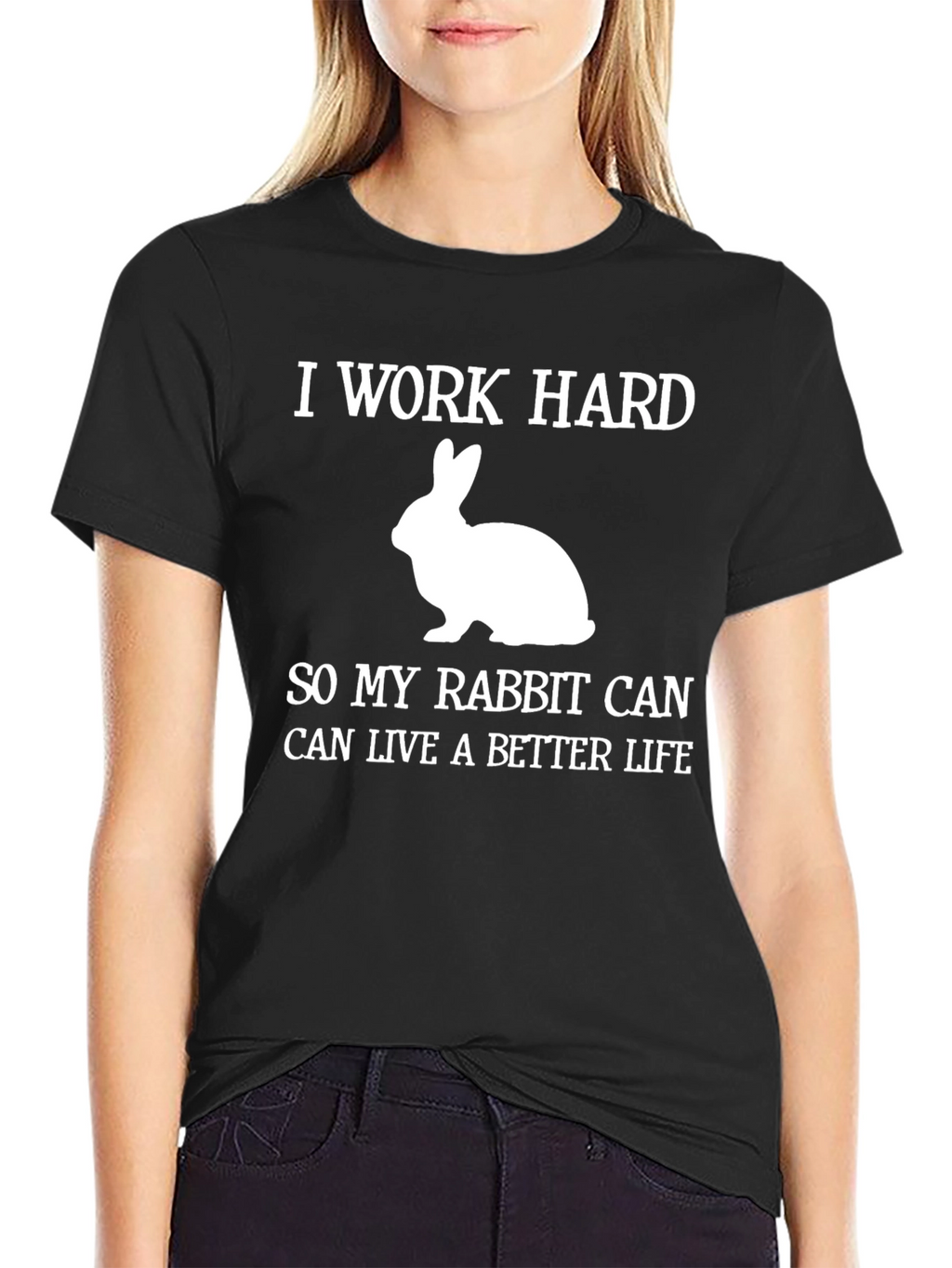 I Work Hard Rabbit Lover T-Shirt