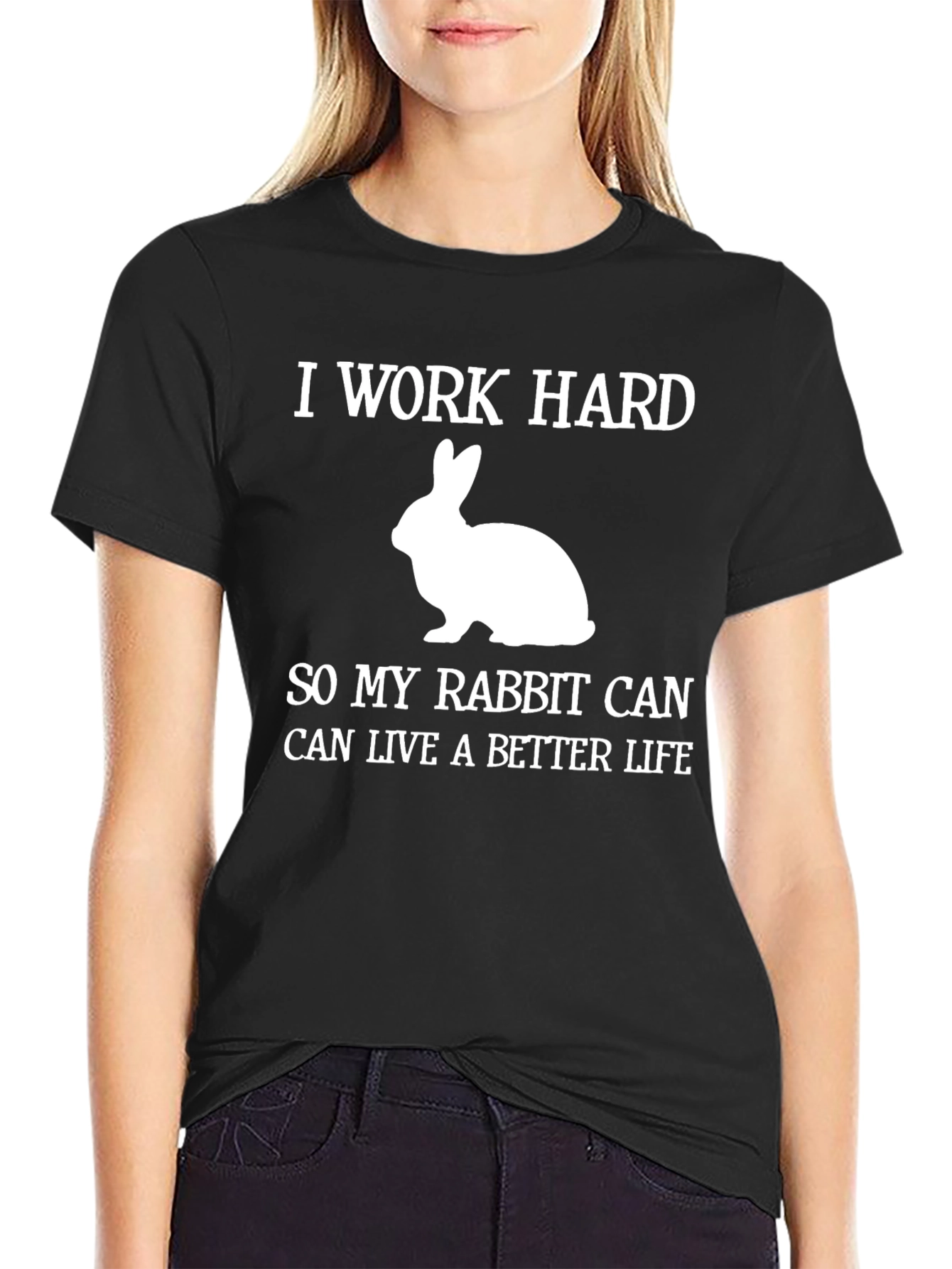 I Work Hard Rabbit Lover T-Shirt