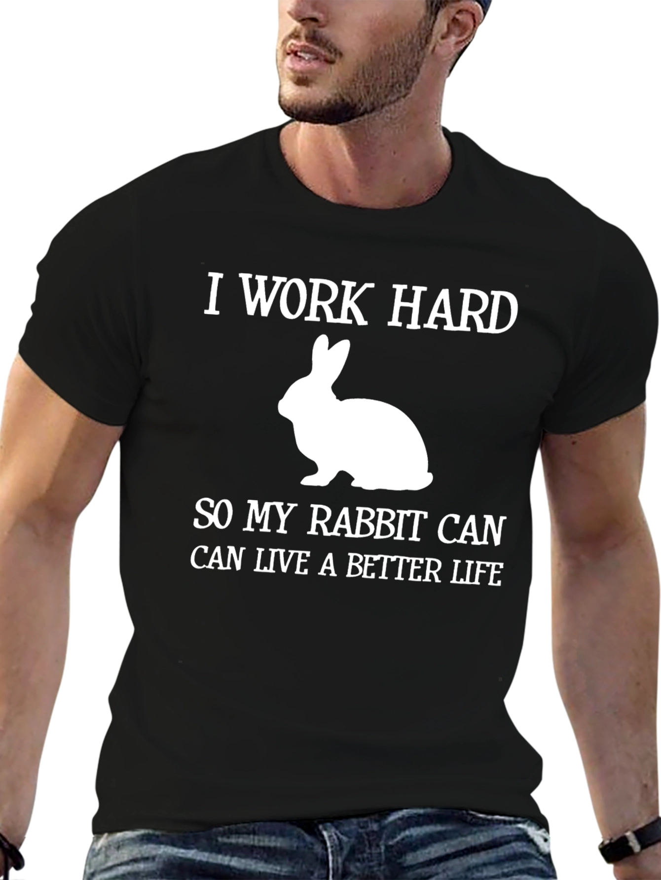 I Work Hard Rabbit Lover T-Shirt
