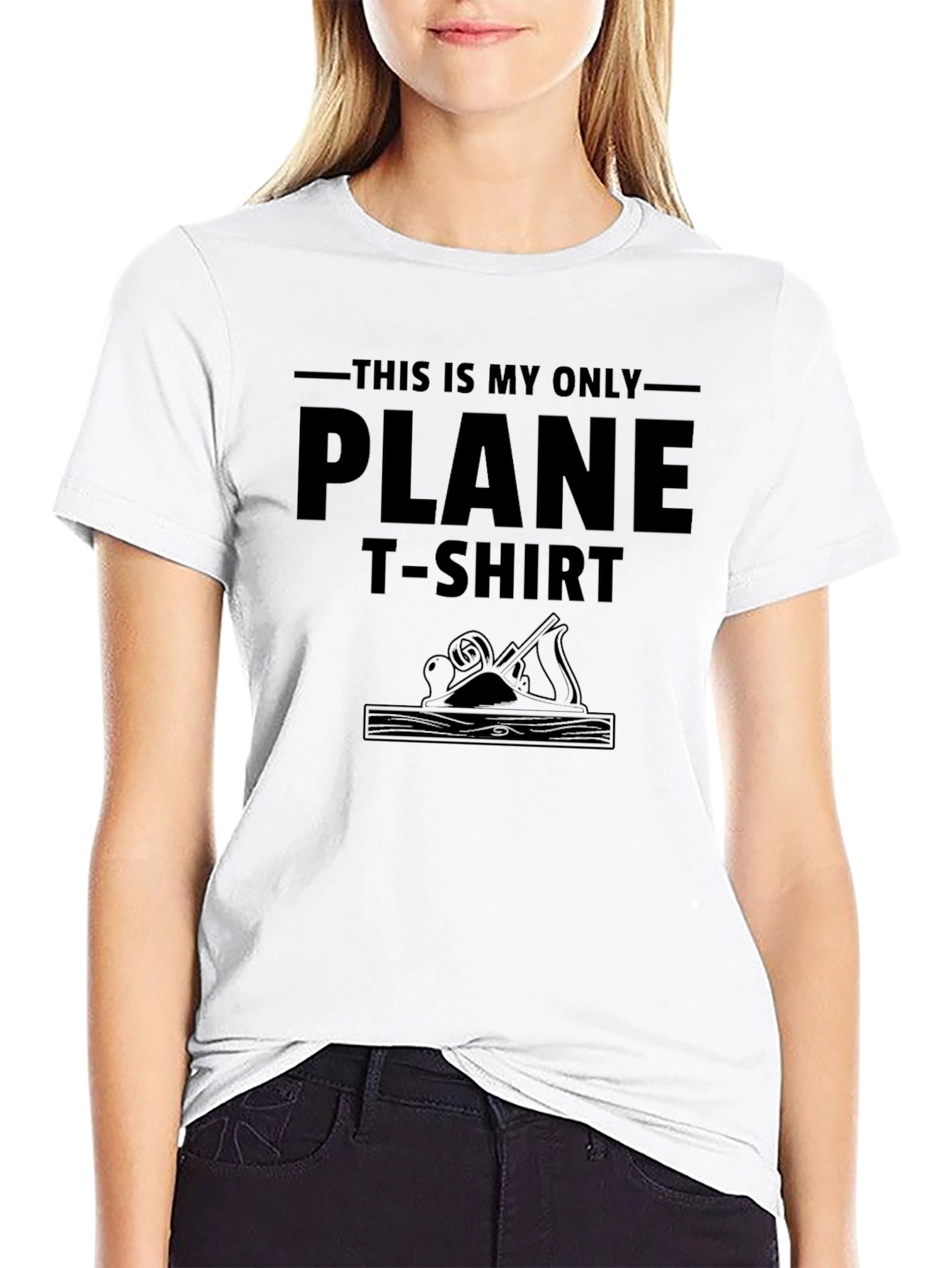 This is My Only Plane T-Shirt - Woodworking