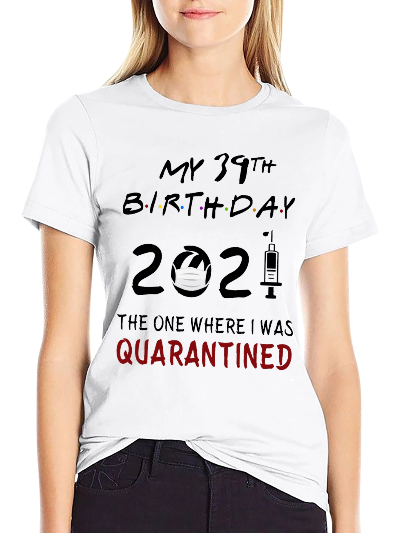 My 39th Birthday Quarantined 2021 T-Shirt