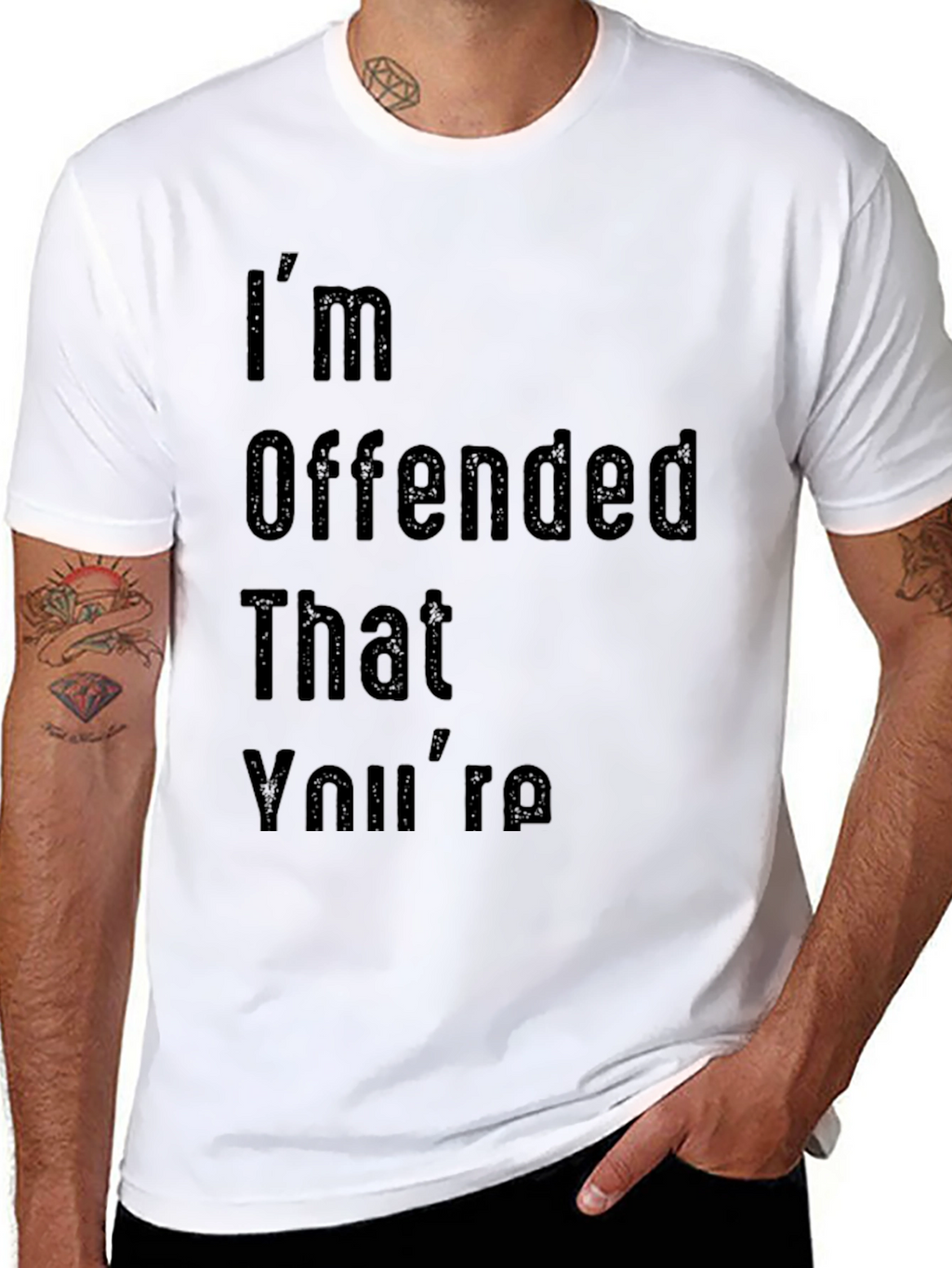 Im Offended That Youre Graphic T-Shirt