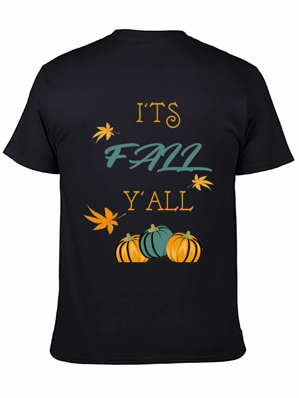 Its Fall Yall T-Shirt Autumn Pumpkins Maple Leaf
