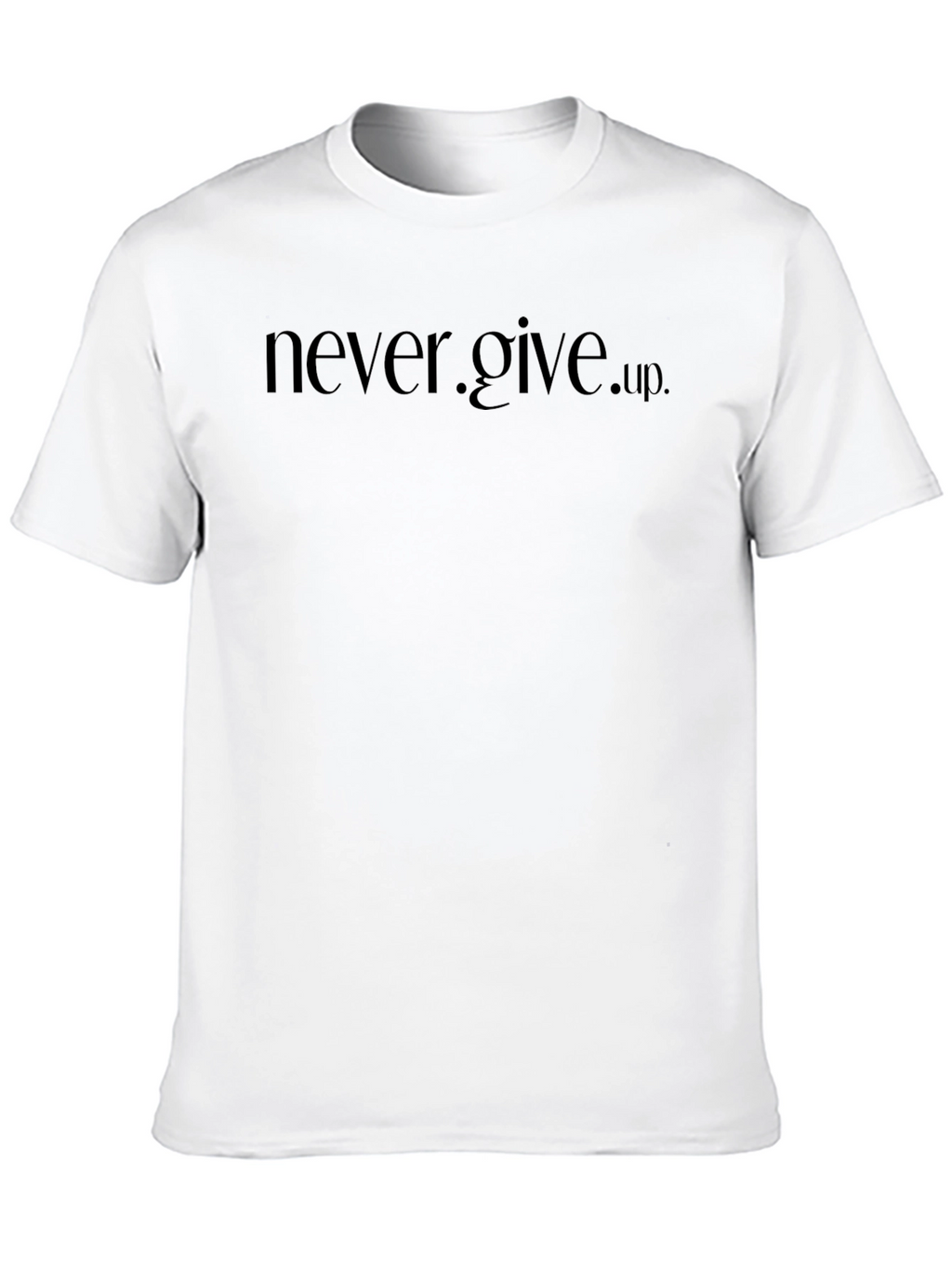 Never Give Up Graphic Tee - Inspirational Mens T-Shirt