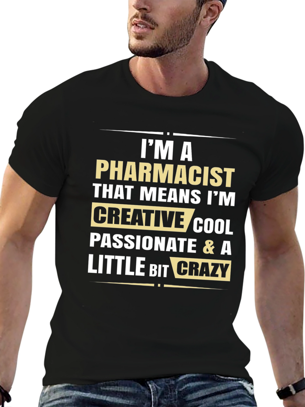 Pharmacist Funny T-Shirt: Creative Cool Passionate