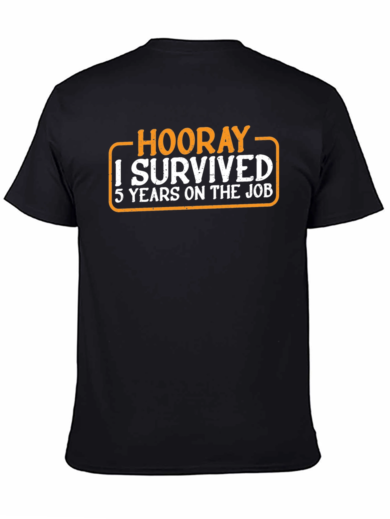 Hooray! I Survived 5 Years On The Job Black T-Shirt