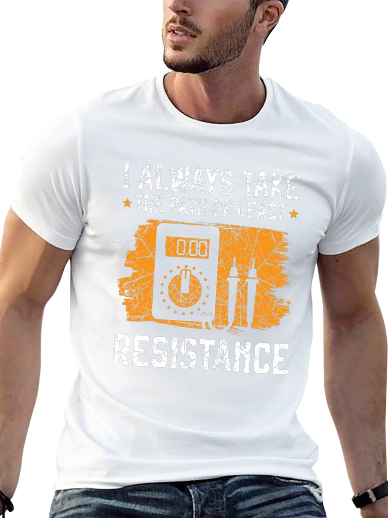 Always Take Path of Least Resistance T-Shirt