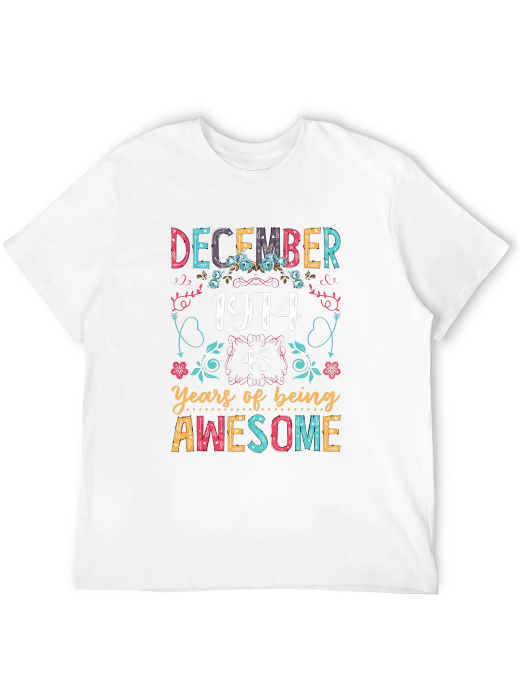 December 1974 45 Years of Awesome Graphic Tee