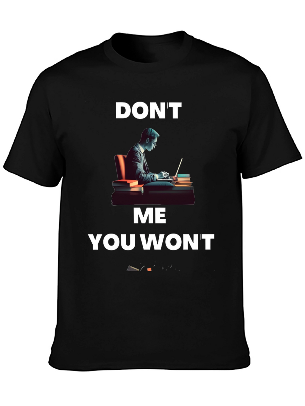 Dont Lawyer Me You Wont T-Shirt