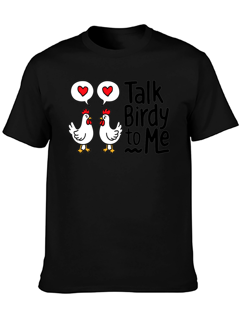 Talk Birdy to Me T-Shirt