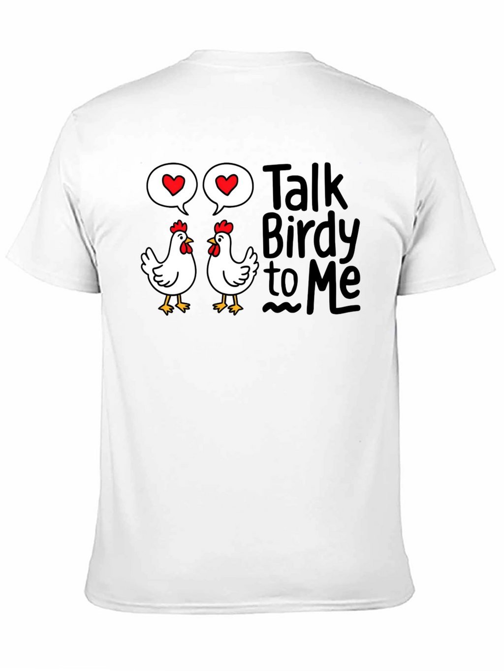 Talk Birdy to Me T-Shirt