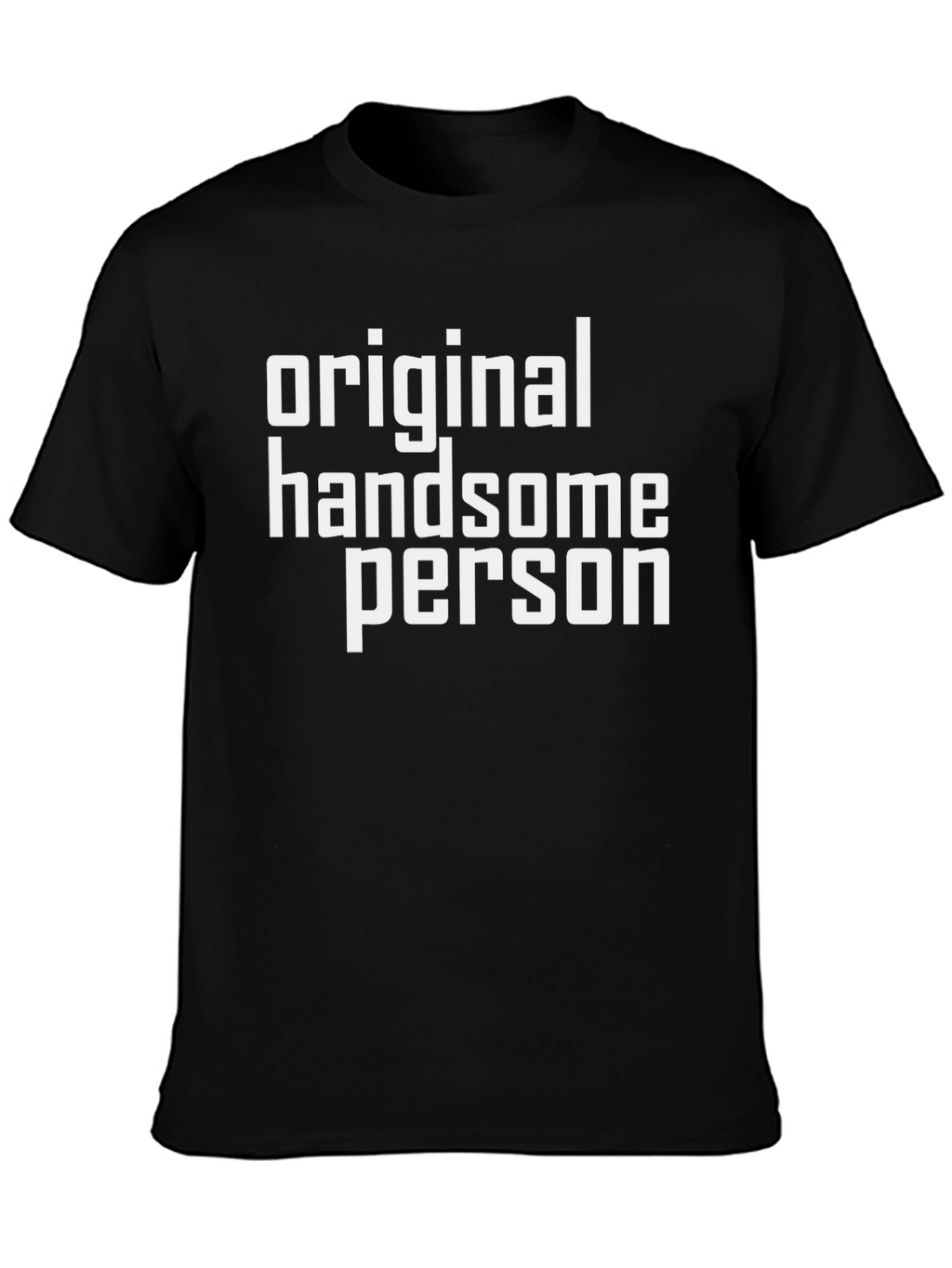 Original Handsome Person T-Shirt