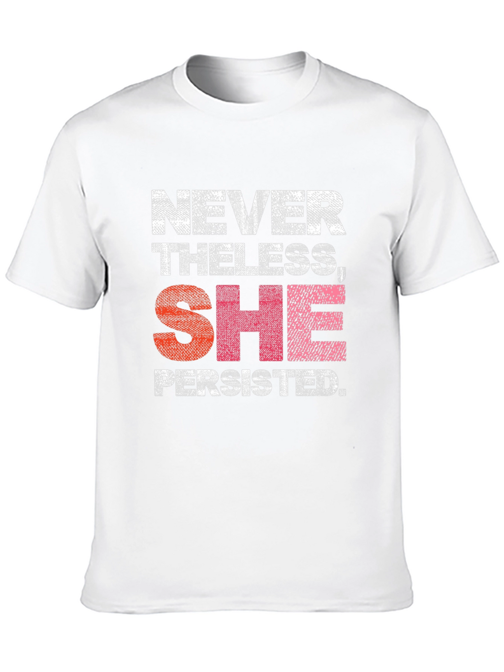 Nevertheless She Persisted T-Shirt