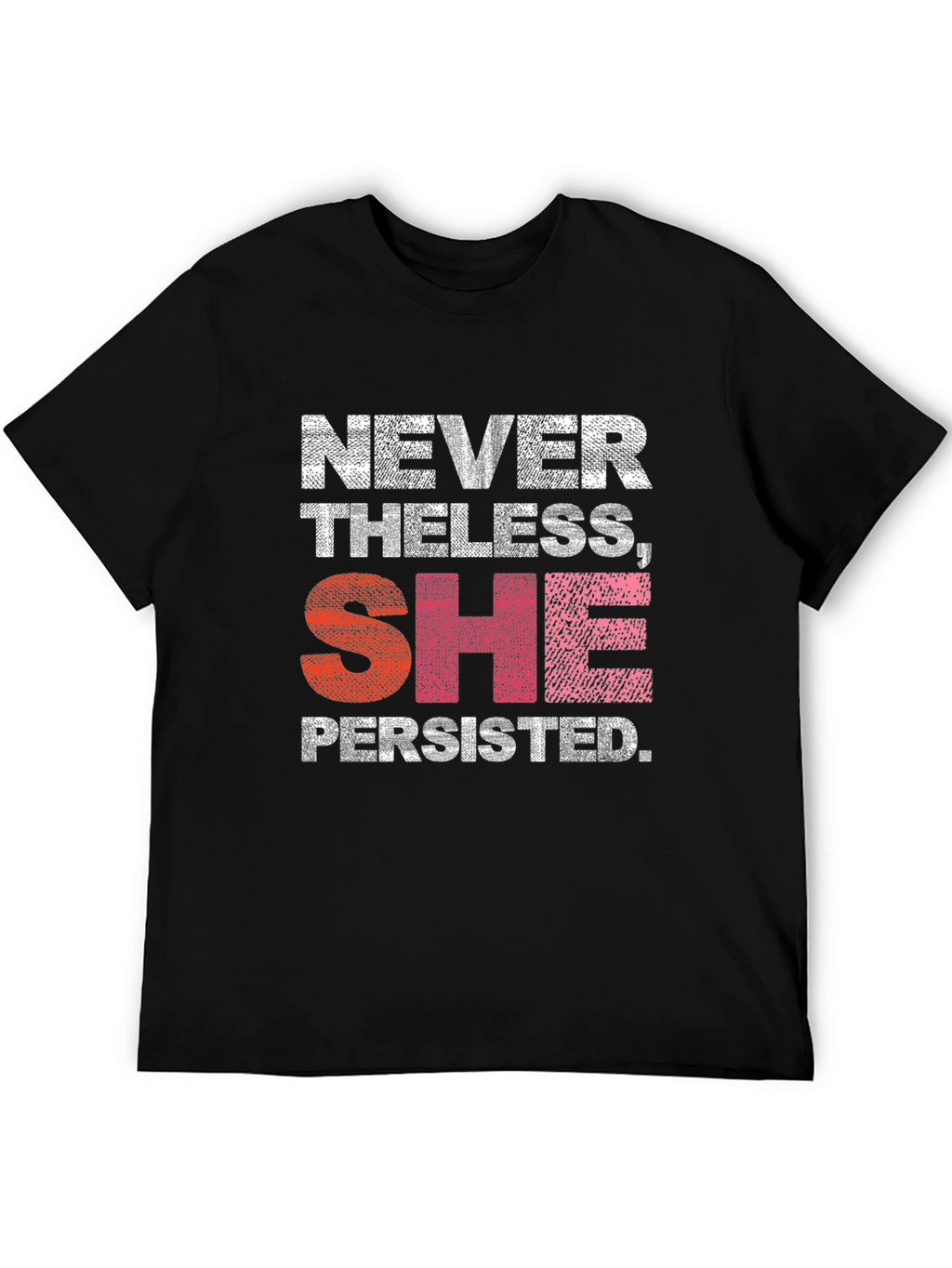 Nevertheless She Persisted T-Shirt