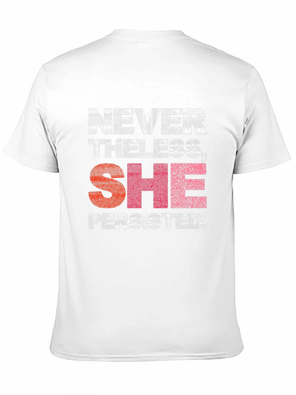Nevertheless She Persisted T-Shirt