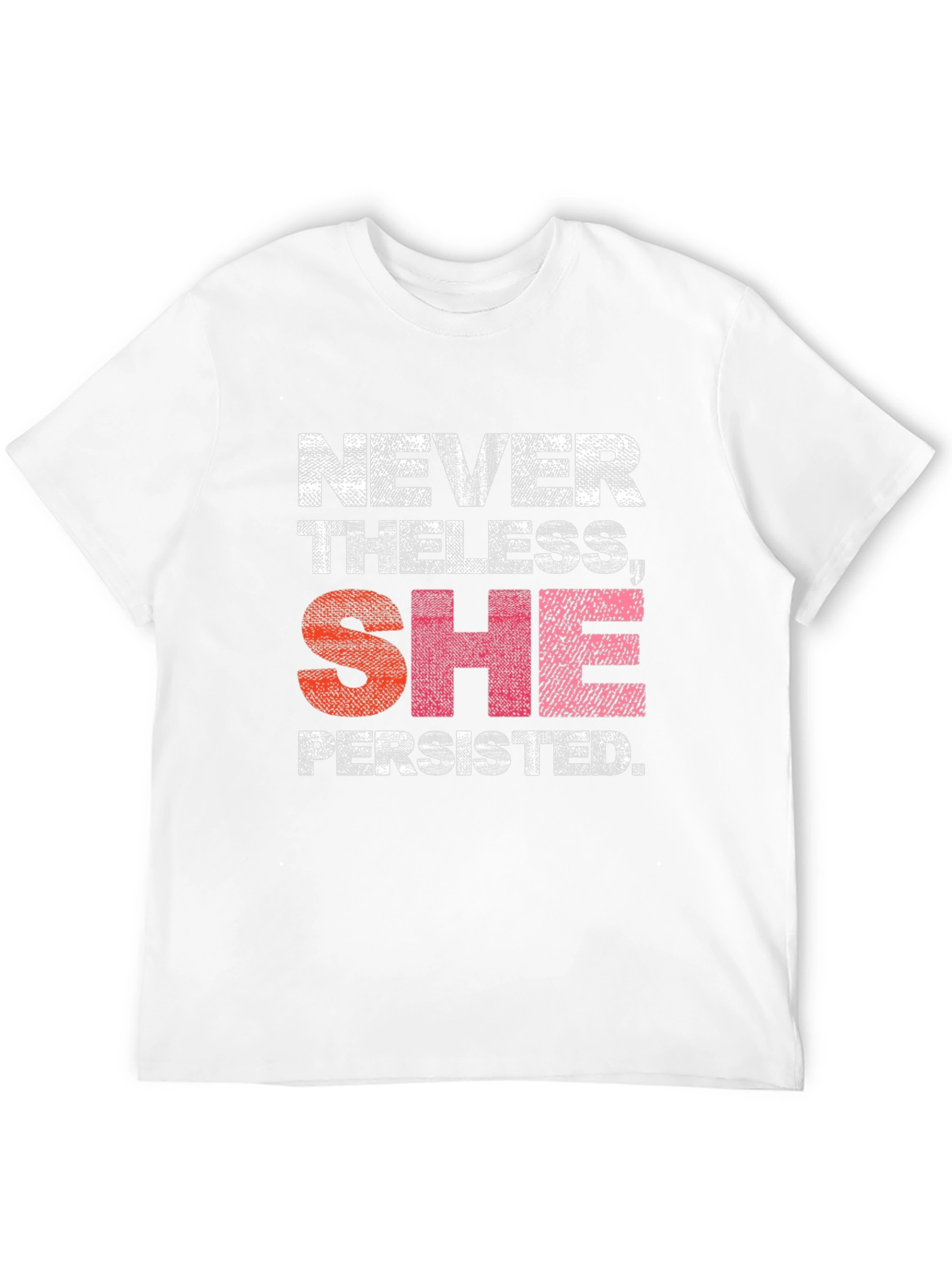 Nevertheless She Persisted T-Shirt