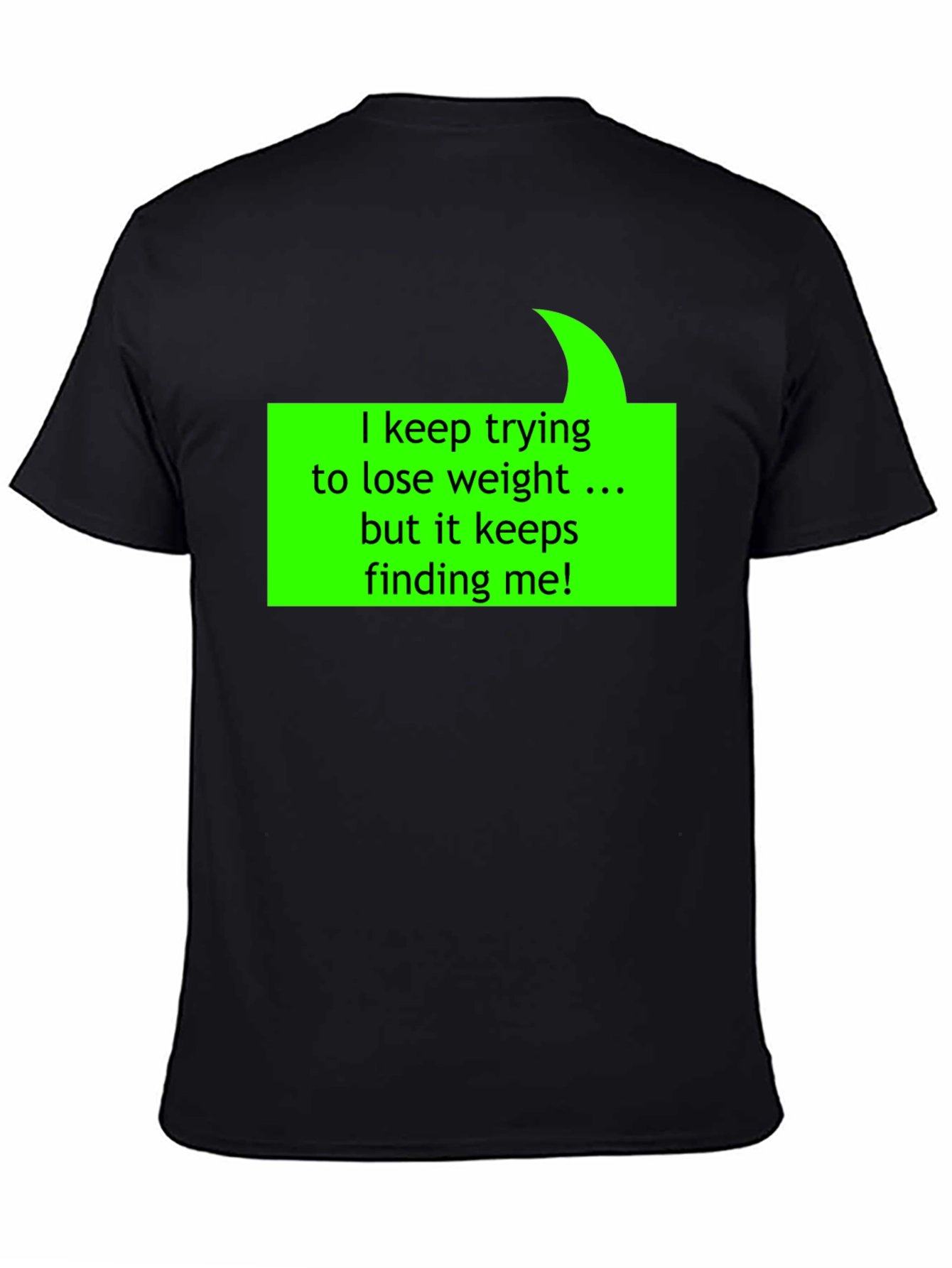 Humorous Weight Loss Quote T-Shirt - Black