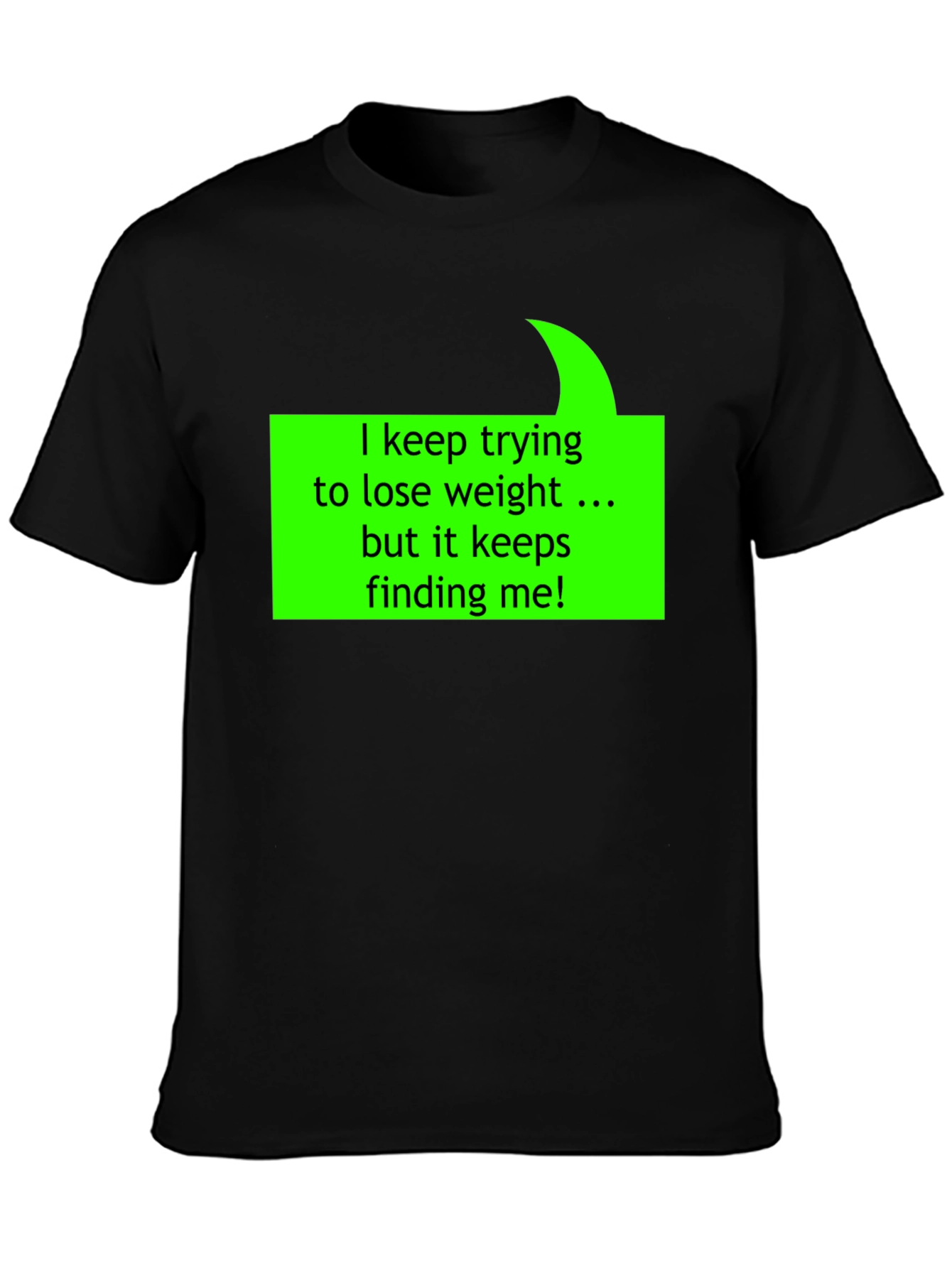 Humorous Weight Loss Quote T-Shirt - Black